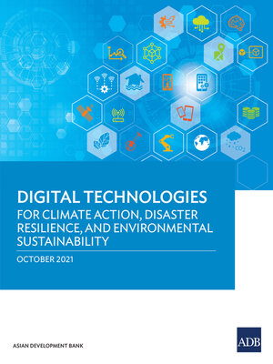 cover image of Digital Technologies for Climate Action, Disaster Resilience, and Environmental Sustainability